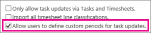 Allow users to define custom periods for task updates.
