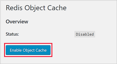 Klicken auf die Schaltfläche „Enable Object Cache“ (Object Cache aktivieren)