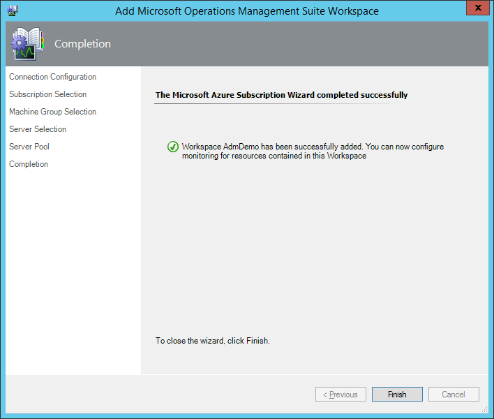 Screenshot: Bildschirm „Abschluss“ unter „Add Microsoft Operations Management Suite Workspace“ (Microsoft Operations Management Suite-Arbeitsbereich hinzufügen) mit der Bestätigung, dass der Arbeitsbereich hinzugefügt wurde