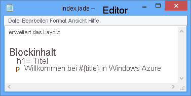 The index.jade file, the last line reads: p Welcome to #{title} in Azure