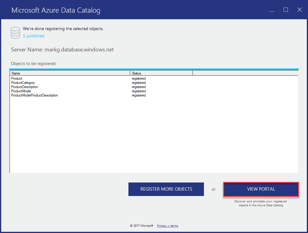 Im Fenster „Microsoft Azure Data Catalog“ werden alle neu registrierten Objekte in der Liste „Objekte“ angezeigt, die registriert werden sollen. Am oberen Rand des Fensters gibt es eine Benachrichtigung, die angibt, dass der Prozess zum Registrieren der ausgewählten Objekte abgeschlossen ist. Dann ist die Schaltfläche „Portal anzeigen“ ausgewählt.