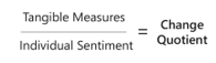Konkrete Measures dividiert durch individuelle Stimmung = Änderungsquotient.