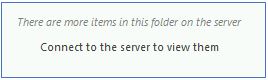 Der Screenshot zeigt die Meldung „Es sind weitere Elemente in diesem Ordner auf dem Server vorhanden. Stellen Sie eine Verbindung mit dem Server her, um sie anzuzeigen.“