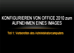 Konfigurieren von Office 2010 für die Erfassung eines Abbilds