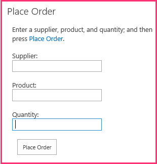 The Place Order add-in part on the page with text boxes for Product, Supplier, and Quantity. There is also a 