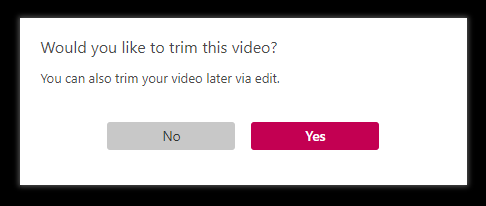 Dialog, would you like to trim this video?