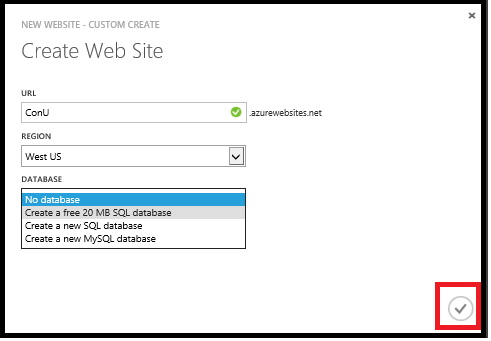 Screenshot that shows the Create Web Site dialog box. In the database dropdown list, Choose a free 20 M B S Q L database is selected. The check mark button is highlighted.