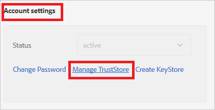 Screenshot that shows Manage TrustStore under Account settings.