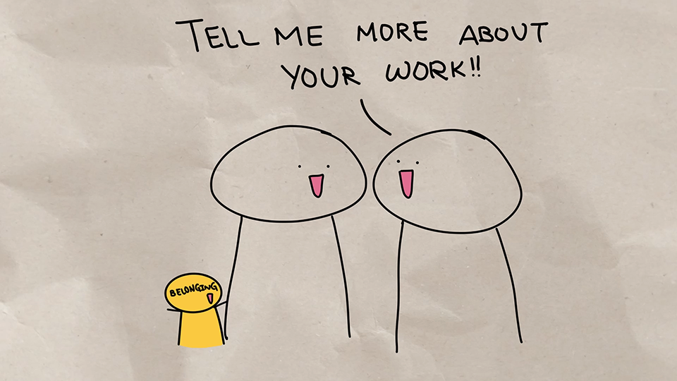 Illustration of one person asking another person 'Tell me about your work!'