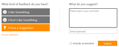 Screenshot of a feedback form interface with three options on the left side: 'I Like Something' with a happy face emoji, 'I Don't Like Something' with a frowning face emoji, and 'I Have a Suggestion' highlighted in orange with a light bulb emoji. On the right side, there's a section titled 'What do you suggest?' with a large text box prompting 'Please type in your comment' and a smaller box underneath for an optional email address. There's a checkbox labeled 'Include screenshot' and an orange 'Submit' button. In the bottom left corner is a 'Privacy Statement' link.