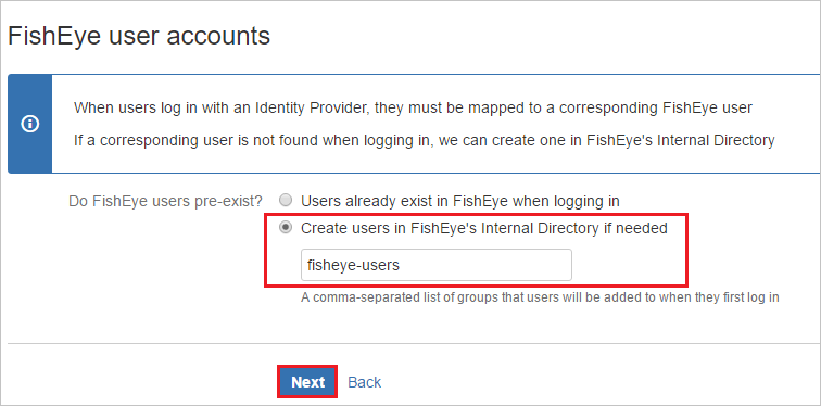Screenshot that shows the "FishEye user accounts" section with the "Create users in FishEye's Internal Directory if needed" option and the "Next" button selected.
