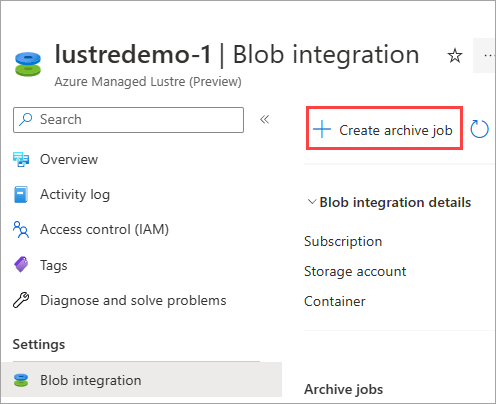 Screenshot showing the Create Archive Job button on the Blob Integration page of an Azure Managed Lustre file system.