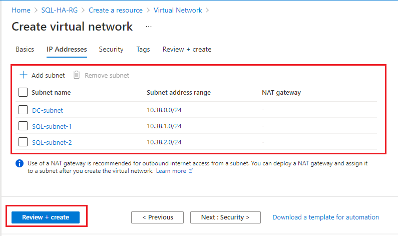 After you've added the second subnet, review your subnet names and ranges, like the image example (though your IP addresses may be different). If everything looks correct, select Review + create, then Create to create your new virtual network.