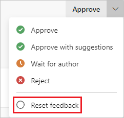 Screenshot that shows selecting Reset feedback from the Approve dropdown list.