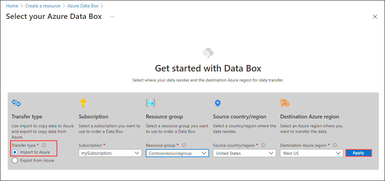 Screenshot showing the Get Started options for a new Data Box order. The Import To Azure transfer type and the Apply button are highlighted.