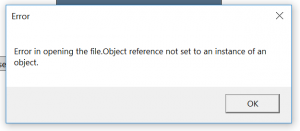 Screenshots shows an error: Error in opening the file Object reference not set to an instance of an object.