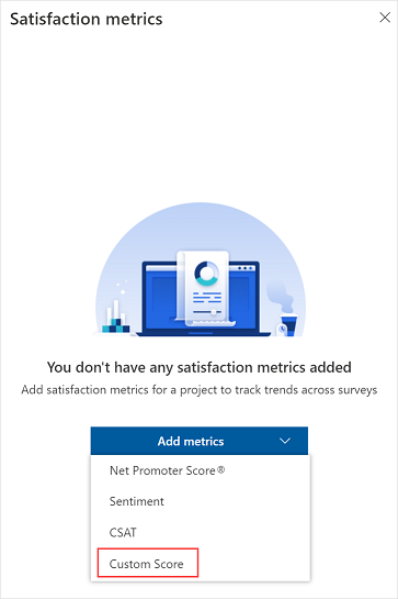 Add Custom Score satisfaction metric.