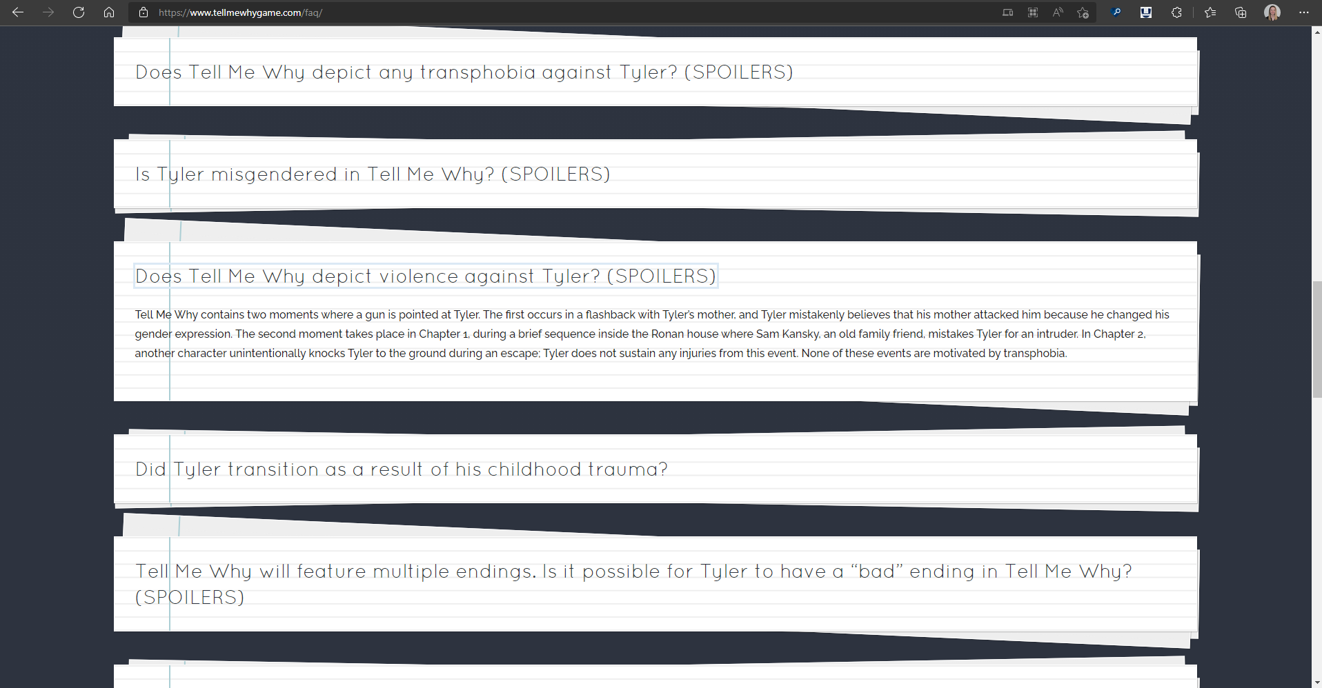 A screenshot of the Tell Me Why FAQ site. The questions on-screen include "does tell me why depict any transphobia against tyler?" "Is tyler misgendered in Tell Me Why?" "Does Tell Me Why depict violence against tyler?" "Does Tyler transition as a result of his childhood trauma?" "Tell me why will feature multiple endings. Is it possible for Tyler to have a bad ending?" Users can expand questions to reveal responses.