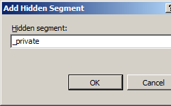 Screenshot that shows the Add Hidden Segment dialog box. Underscore private is entered into the Hidden segment text box.