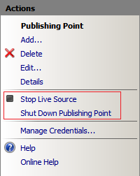 Screenshot of the Actions pane. The Stop Live Source and the Shut Down Publishing Point options highlighted.