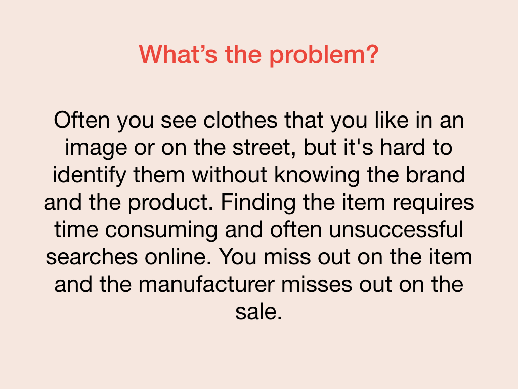 Slide stating the problem that your product prototype is designed to solve.