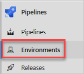 Screenshot of Azure Pipelines showing the Environments menu option.