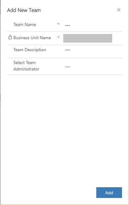 Add New Team dialog box with required columns Team Name and Business Unit Name.