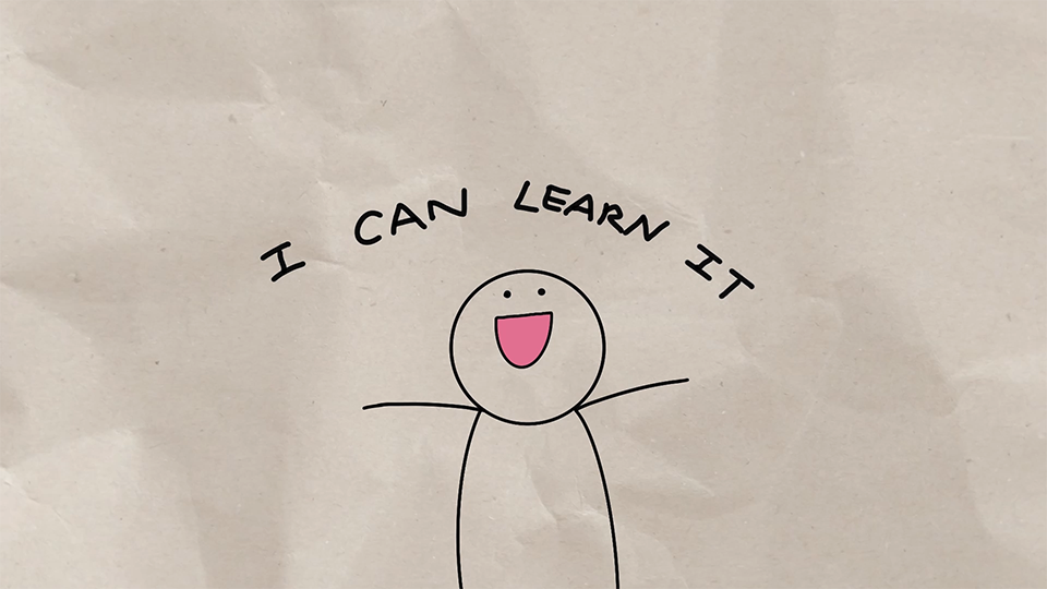 Drawing that shows a smiling person exclaiming 'I can learn it!'