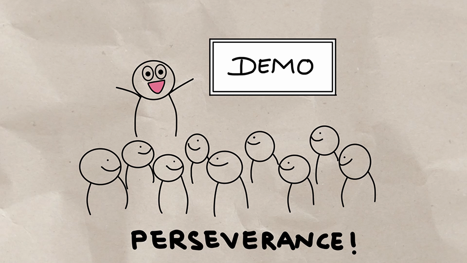 Drawing that shows a happy person giving a demonstration to a group. A caption says 'Perseverance!'
