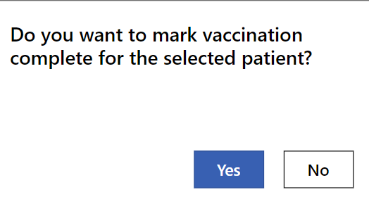 Screenshot of the dialog box asking Do you want to mark vaccination complete for the selected patient?