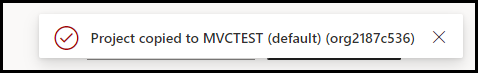 Notification reads Project copied to MVCTEST (default).