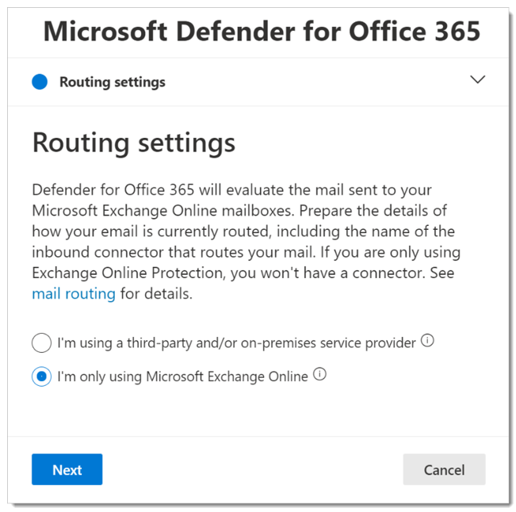 Defender for Office 365 will evaluate mail send to your Exchange Online mailboxes. Give the details of how your mail is routed now, including the name of the outbound connector that routs your mail. If you only use Exchange Online Protection (EOP) you won't have a connector. Choose one of I'm using a 3rd-party or on-premises provider, or I only use EOP.