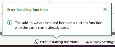 An error message in Excel titled 'Error installing functions'. It contains the text 'This add-in wasn't installed because a custom function with the same name already exists'.