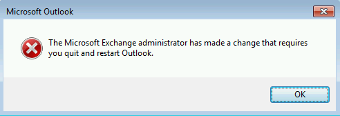 Screenshot of the error message, which shows the Microsoft Exchange Administrator has made a change that requires you quit and restart Outlook.