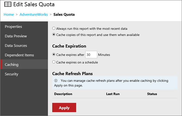 Screenshot that shows the Caching screen with the Cache copies of this report and use them when available option selected.