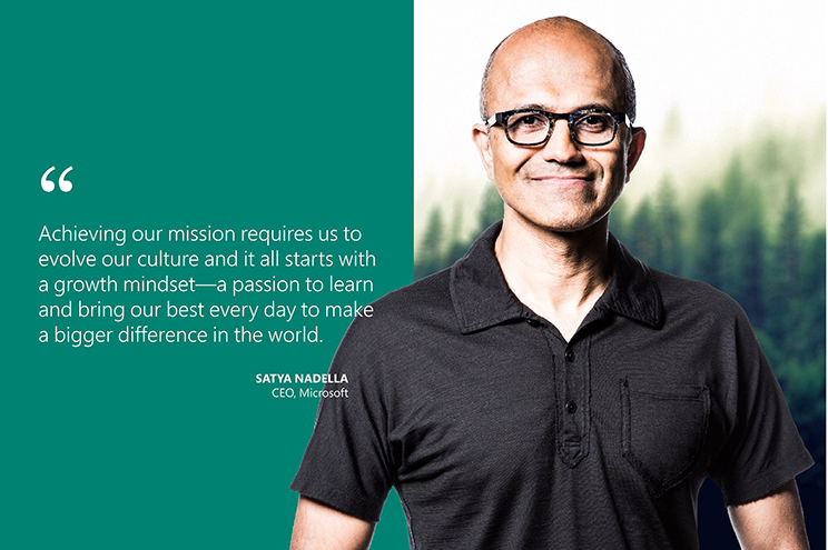Photo quotes Microsoft CEO Satya Nadella: "Achieving our mission requires us to evolve our culture and it all starts with a growth mindset - a passion to learn and bring our best every day to make a bigger difference in the world."
