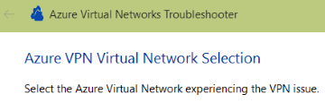 Screenshot of the Azure V P N Virtual Network Selection page.