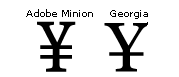 Screenshot that shows the yen character in Adobe Minion, which has 2 bars, and Georgia, which has 1 bar.