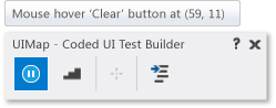 Screenshot of the Coded UI Test builder command bar with the Pause icon selected. A tool tip window shows the location of a mouse hover event.