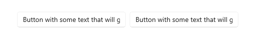 Screenshot of two buttons, side by side, with labels that both say: Button with thxt that woul