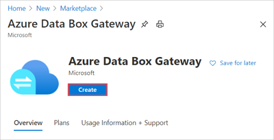 Click Create to create the Data Box Gateway resource