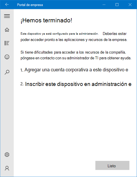 Una imagen de la pantalla de finalización de la aplicación de portal de empresa de Windows 10, que permite que el usuario conozca que está todo configurado y que el dispositivo está inscrito con una cuenta corporativa que se ha agregado correctamente a este.