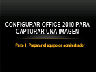 Configuración de Office 2010 para capturar una imagen