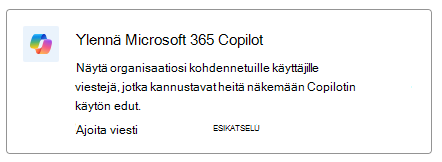 Näyttökuva, jossa näkyy suosituskortti Microsoft 365 Copilotin käyttöönotolle.