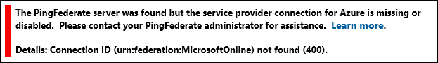 Screenshot showing server information: The PingFederate server was found, but the service provider connection for Azure is missing or disabled.