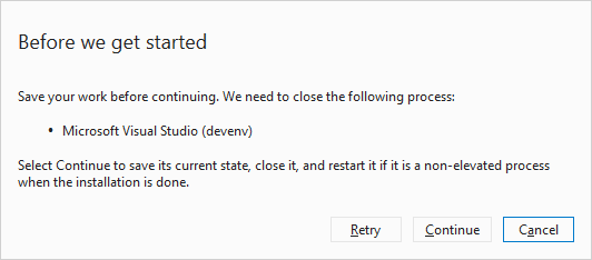 boîte de dialogue : avant de commencer, fermez Visual Studio