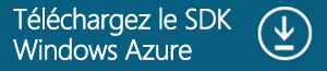 Téléchargez le SDK Windows Azure