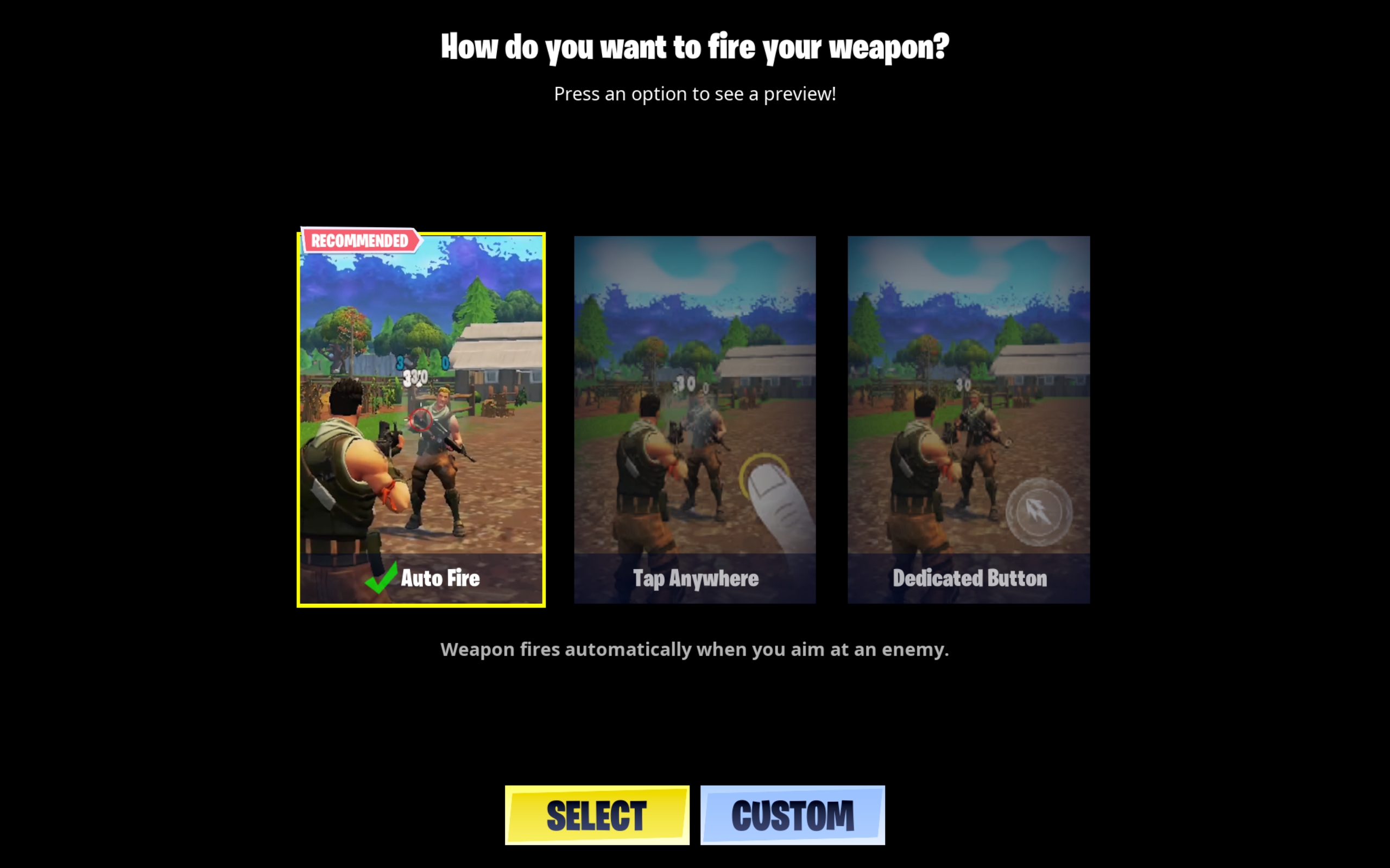 Fortnite on mobile screen shot of "How do you want to fire your weapon?" option screen. There are three options with accompanying images, auto fire, tap anywhere, and dedicated button. Auto fire is checked off.