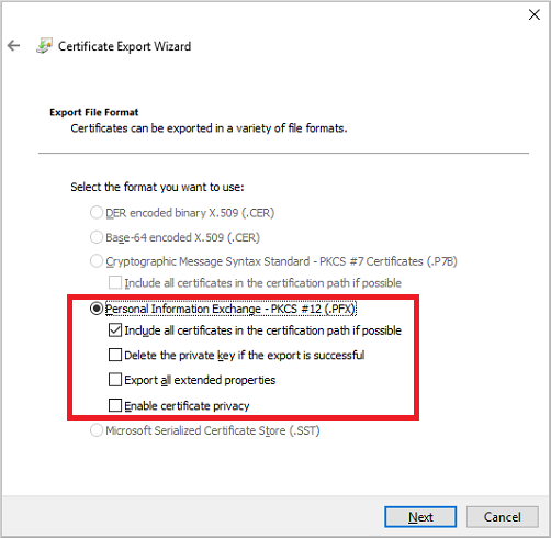 Choose the option to export the certificate in the PKCS 12 (.PFX) file format