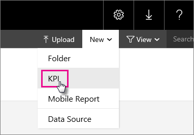 Screenshot that shows the New dropdown list with the KPI option called out.